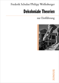 Dekoloniale Theorien zur Einführung